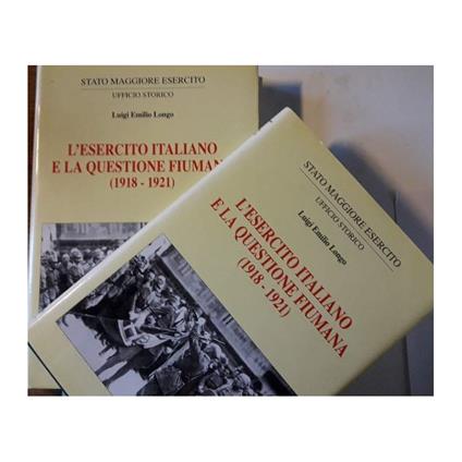 L' esercito Italiano e La Questione Fiumana  - Luigi Longo - copertina