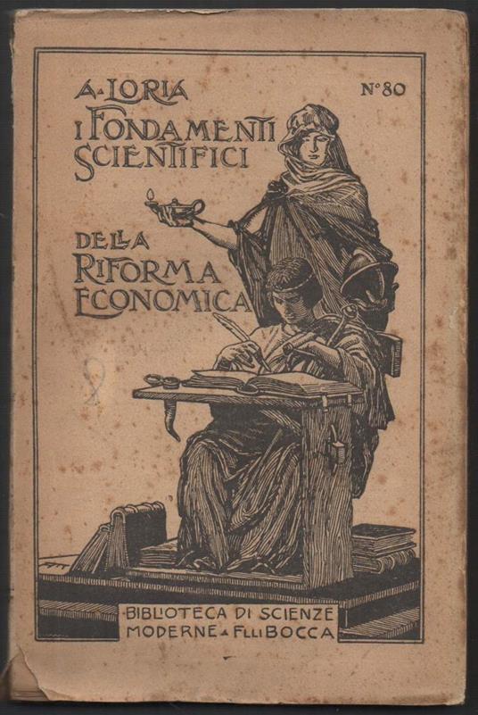 I Fondamenti Scientifici Della Riforma Economica  - Achille Loria - copertina