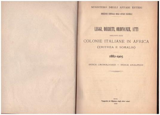 Leggi, Decreti, Ordinanze, Atti Relativi Alle Colonie Italiane in Africa (eritrea e Somalia) 1882-1905  - Ministero degli Affari Esteri - copertina