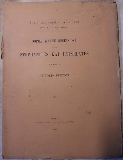 Sopra Alcune Recensioni Dello Stephanites Kai Ichnelates- Memoria - Vittorio Puntoni - copertina