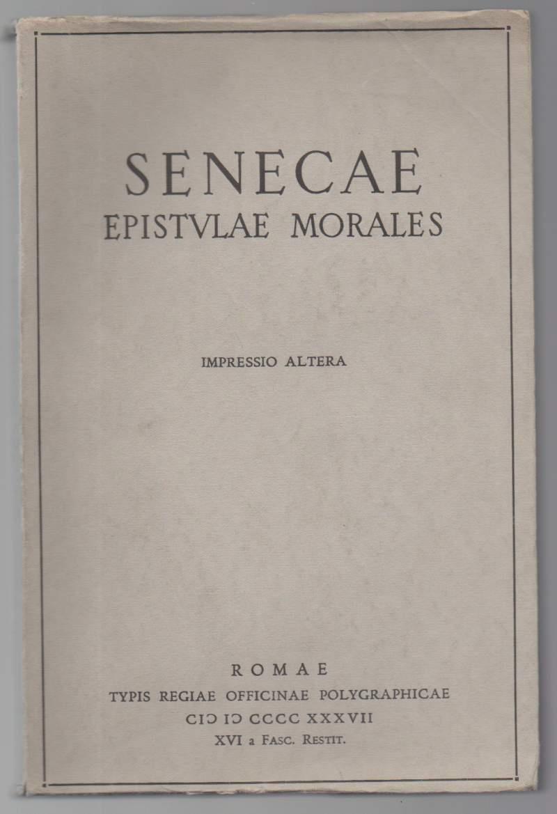L. Annaei Senecae Ad Lucilium Epistulae Morales. Achille Beltrami Recensuit Volumen Prius Continens Libros I - Xiii