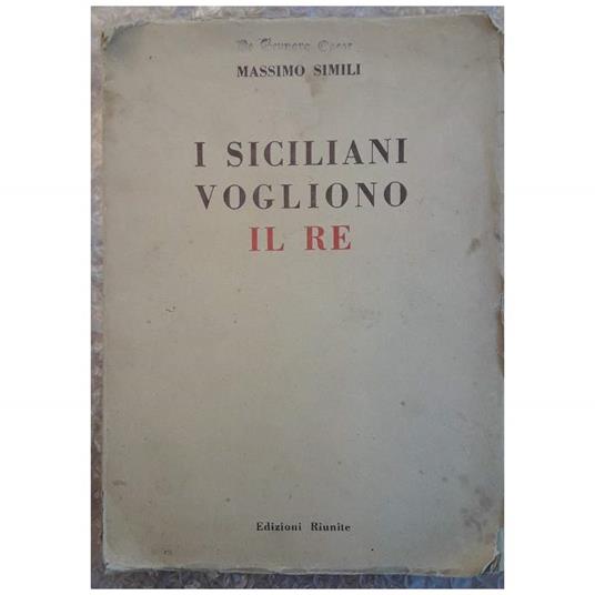 I Siciliani Vogliono Il Re - Massimo Simili - copertina