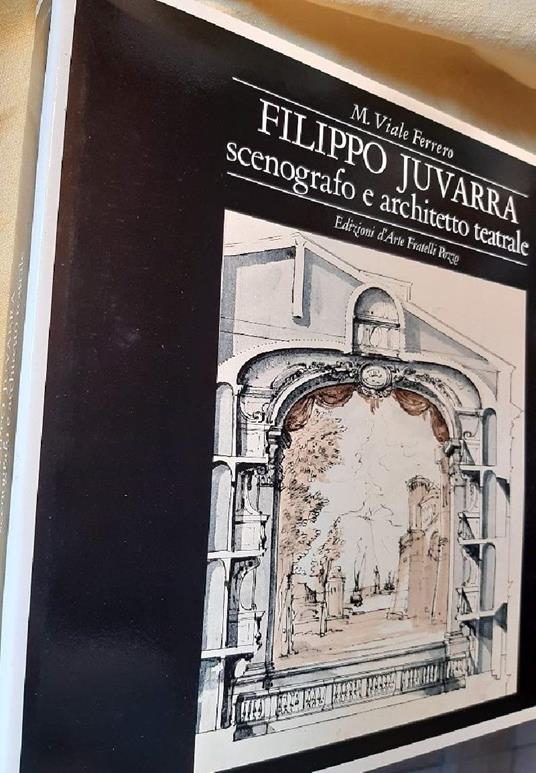 Filippo Juvarra Scenografo e Architetto Teatrale - Mercedes Viale Ferrero - copertina