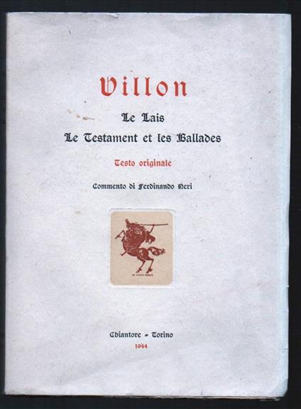 Le Lais Le Testament Et Les Ballades  - François Villon - copertina