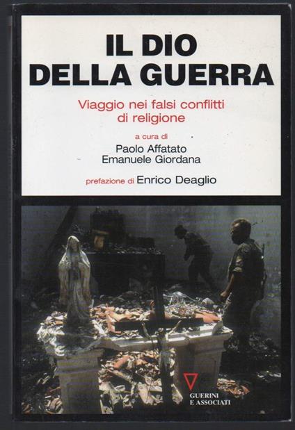 Il Dio Della Guerra Viaggio Nei Falsi Conflitti di Religione - copertina