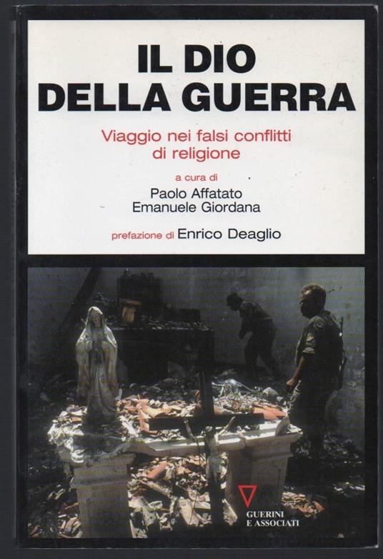 Il Dio Della Guerra Viaggio Nei Falsi Conflitti di Religione - copertina