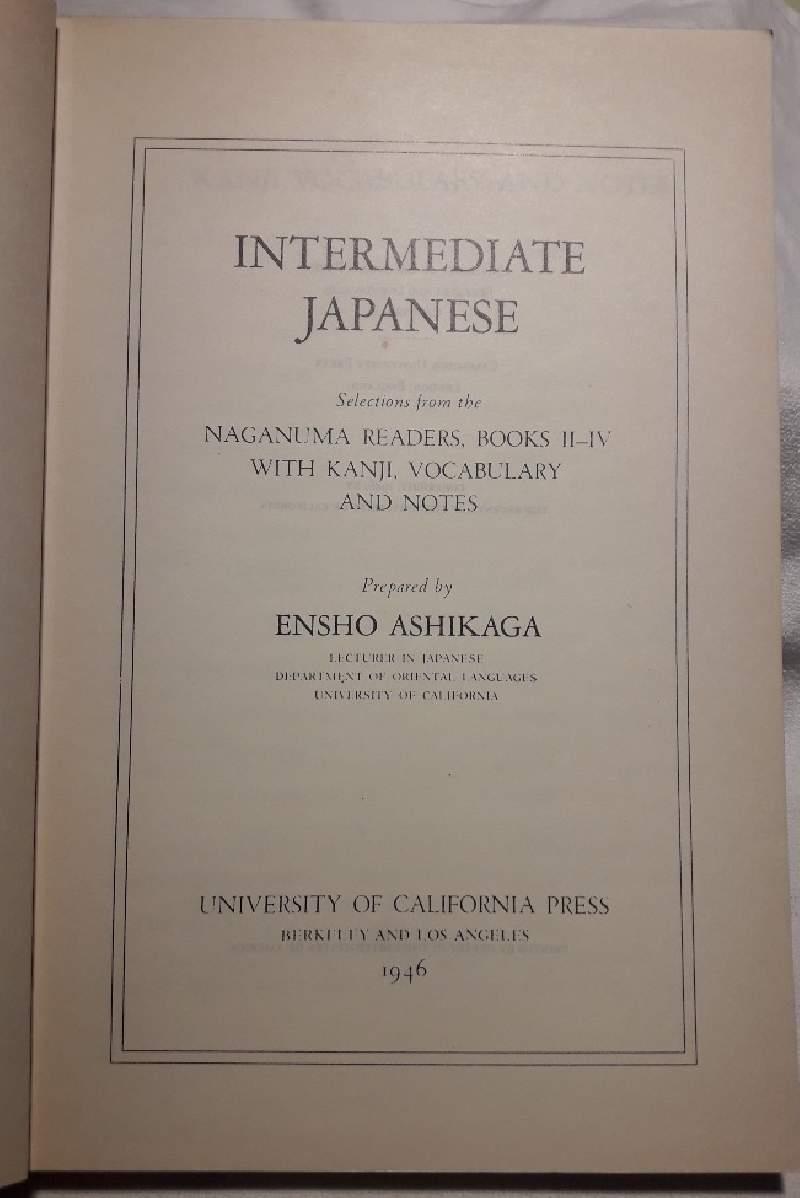 Intermediate Japanese-selections From The Naganuma Readers, Books Ii-iv With Kanji, Vocabulary, And Notes