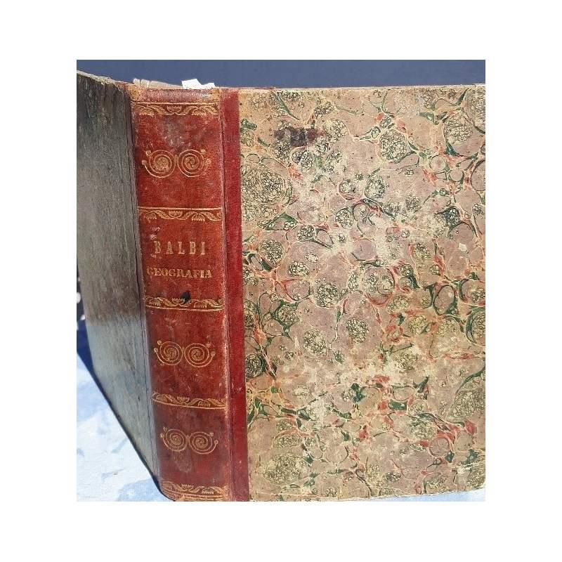 Elementi di Geografia Generale Ossia Descrizione Compendiata Della Terra Secondo Gli Scompartimenti Politici Coordinati