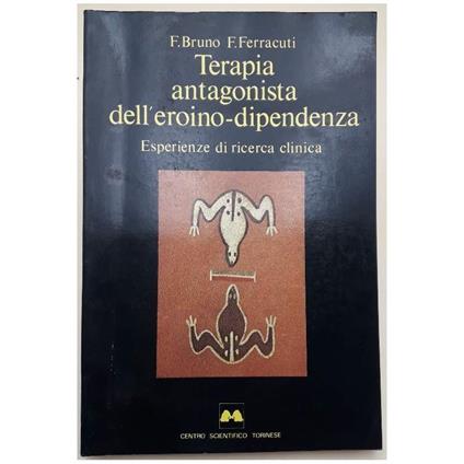 Terapia Antagonista Dell'eroino-dipendenza-esperienze di Ricerca Clinica - copertina