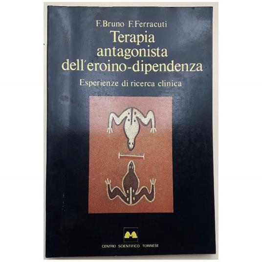 Terapia Antagonista Dell'eroino-dipendenza-esperienze di Ricerca Clinica - copertina