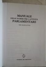 Manuale Delle Norme per L'attività Parlamentare-xiii Legislatura