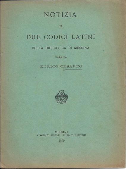 Notizia di Due Codici Latini Della Biblioteca di Messina  - copertina