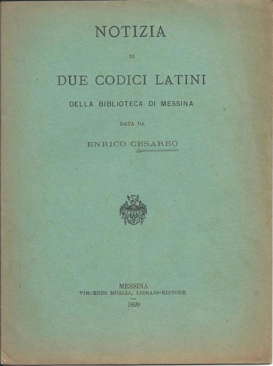 Notizia di Due Codici Latini Della Biblioteca di Messina  - copertina