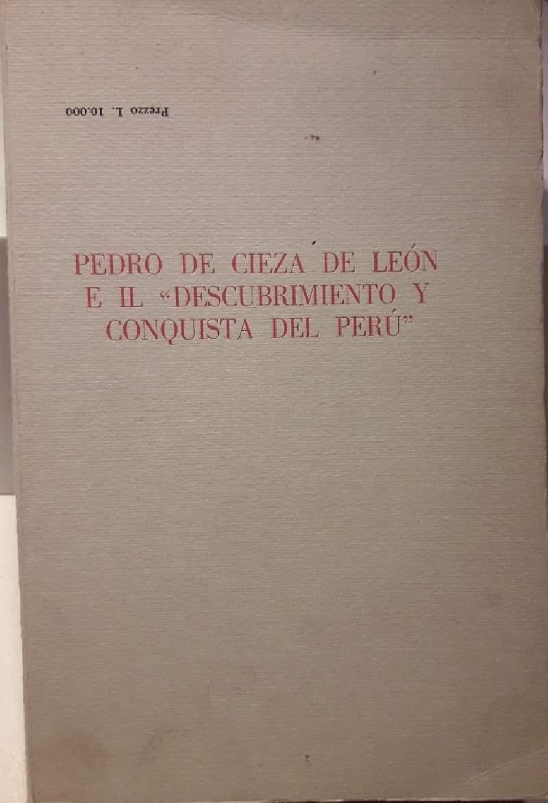 Pedro De Cieza De Leon e Il "descubrimiento Y Conquista Del Perù"