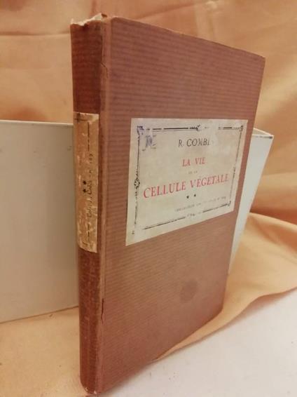 La Vie De La Cellule Vegetale. Les Enclaves De La Mature Vivante Vol. Ii  - copertina