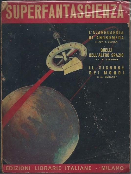 Superfantascienza - L'avanguardia di Andromeda - Quelli Dell'altro Spazio - Il Signore Dei Mondi - copertina