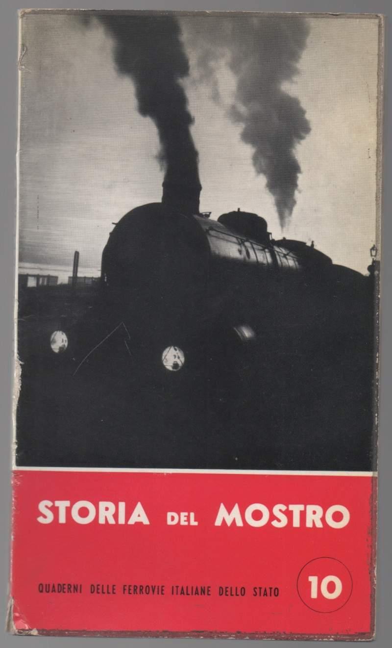 Storia Del Mostro (le Nostre Locomotive a Vapore)
