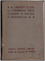La Fotografia Nelle Funzioni di Polizia e Processuali
