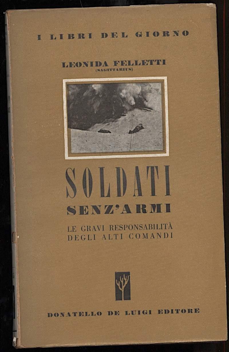 Soldati Senz'armi-le Gravi Responsabilitˆ Degli Alti Comandi