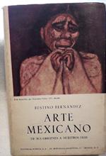 Arte Mexicano De Sus Origenes a Nuestros Dias