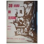 30 Anni di Teatro 1947 1977