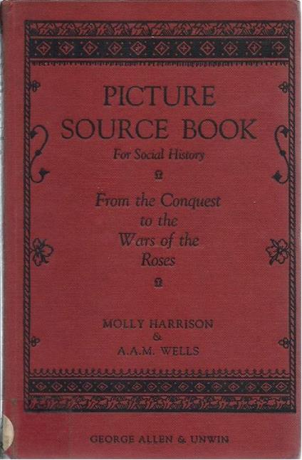 Picture Source Book For Social History - From The Conquest To The War Of The Roses - copertina