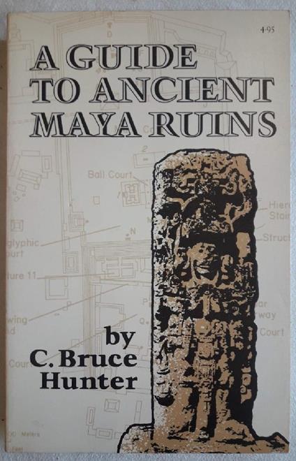 A Guide To Ancient Maya Ruins - copertina