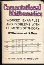 Computational Mathemathics- Worked Examples And Problems With Elements Of Theory