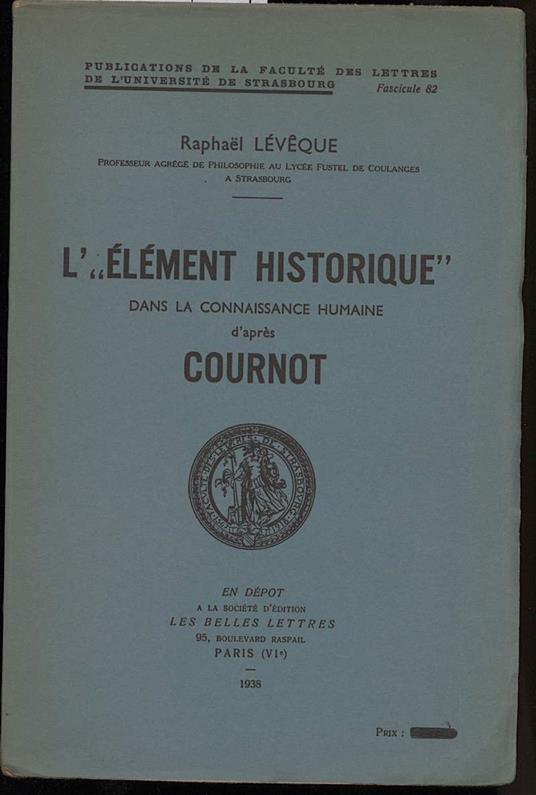 L' "element Historique" Dans La Connaissance Humene D'apres Cournot - copertina