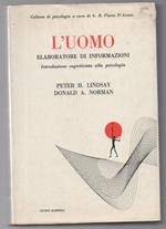 L' uomo Elaboratore di Informazioni Introduzione Cognitiva Alla Psicologia 