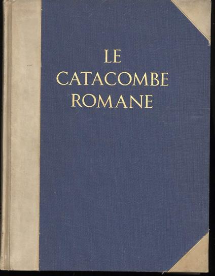 Le Catacombe Romane Opera Postuma - copertina