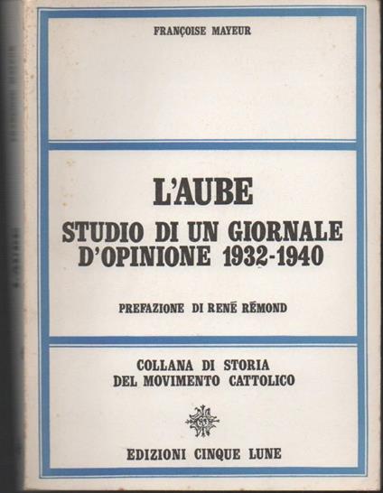 L' aube Studio di Un Giornale D'opinione 1932-1940  - copertina