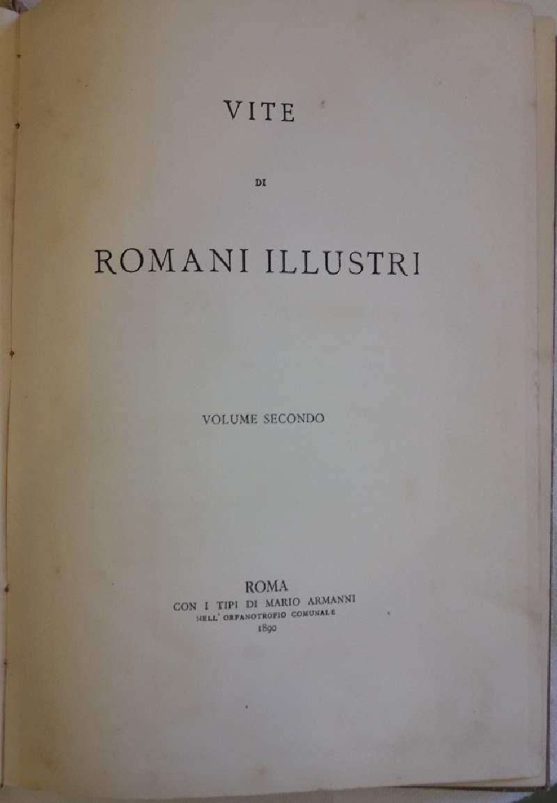 Vite di Romani Illustri-volume I e Ii