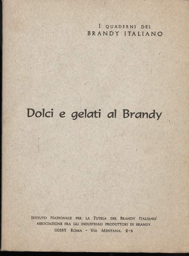 Dolci e Gelati Al Brandy
