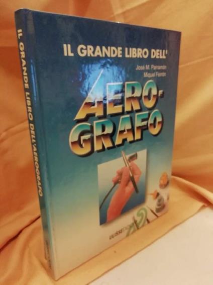 Il Grande Libro Dell'aero-grafo - copertina