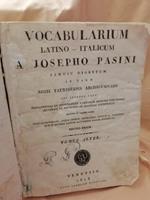 Vocabolarium Latino-italicum A. Josepho Pasini