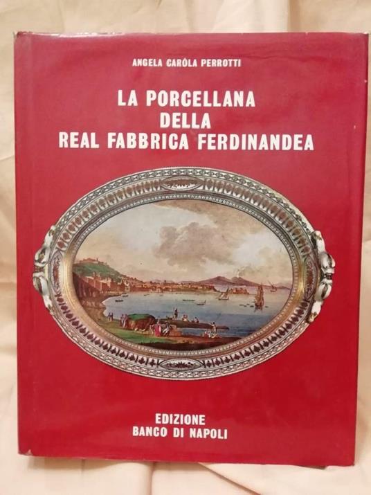 La Porcellana Della Real Fabbrica Ferdinandea  - copertina