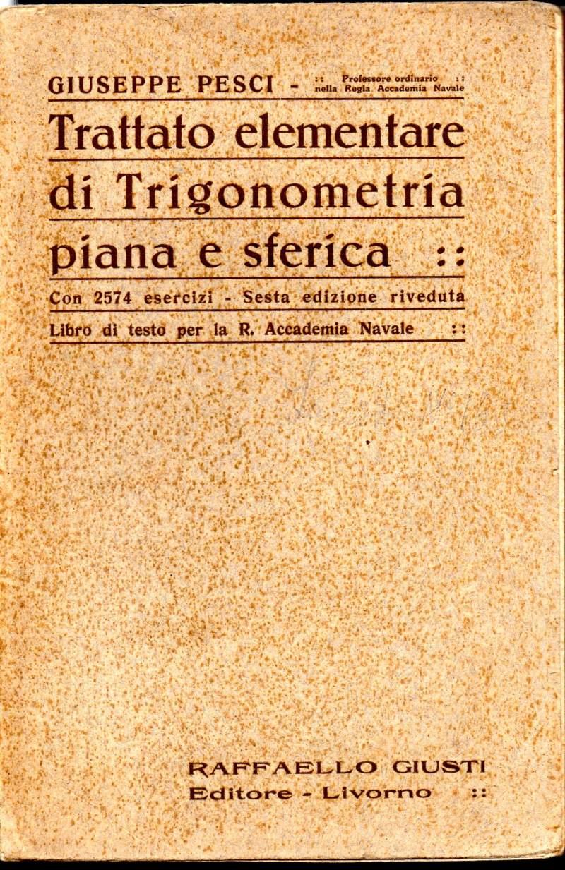 Trattato Elementare di Trigonometria Piana e Sferica