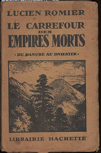 Le Carrefour Del Empires Mort-du Danube Au Dniester - copertina