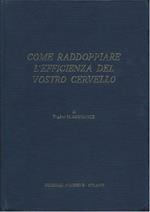 Come Raddoppiare L'efficienza Del Vostro Cervello