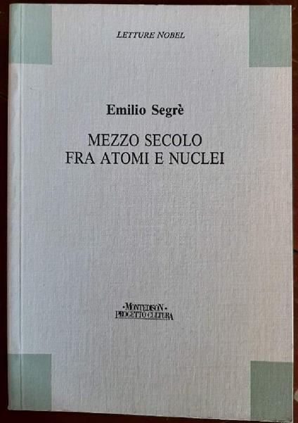 Mezzo Secolo fra Atomi e Nuclei - copertina