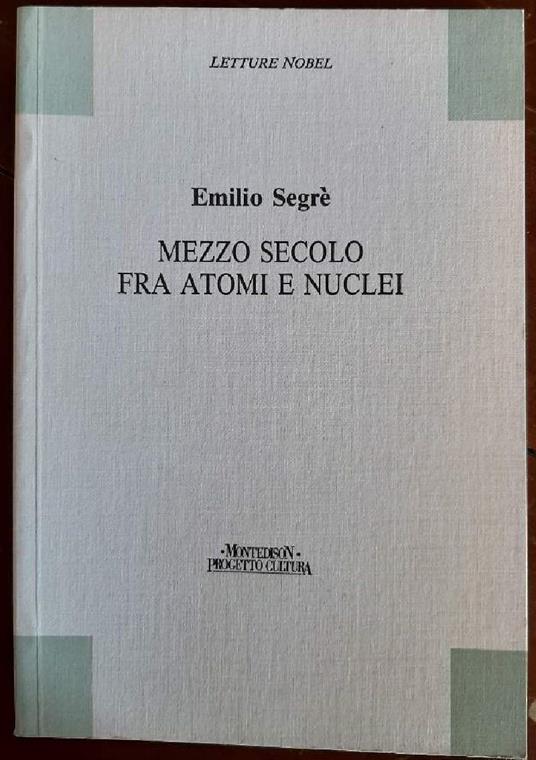 Mezzo Secolo fra Atomi e Nuclei - copertina