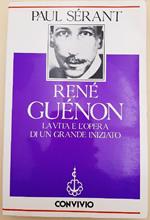 Rene Guenon-la Vita e Le Opere di Un Grande Iniziato
