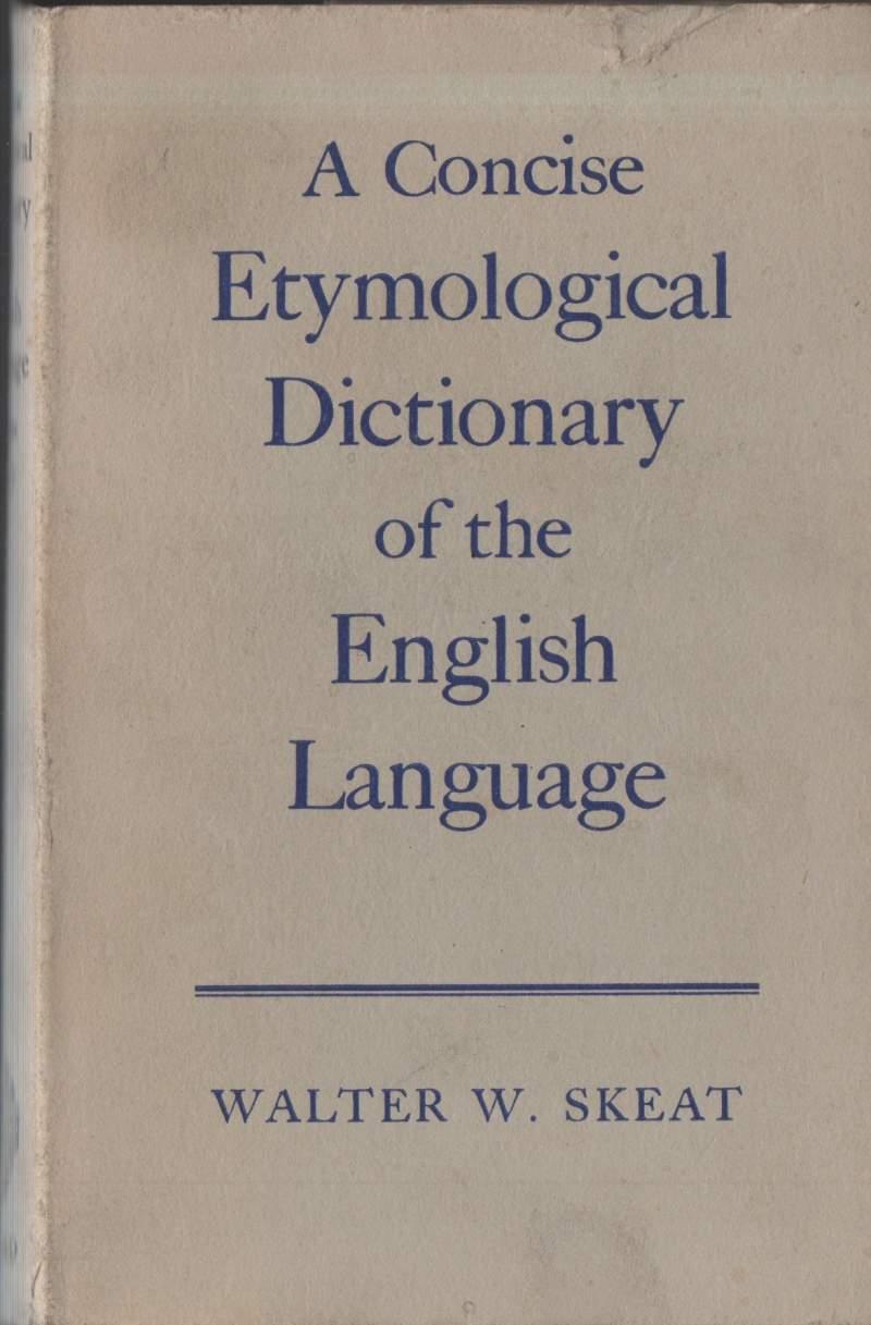 A Concise Etymological Dictionary Of The English Language