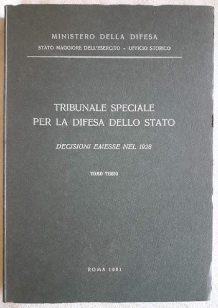 Tribunale Speciale per La Difesa Dello Stato-decisioni Emesse Nel 1928-tomo Terzo - copertina