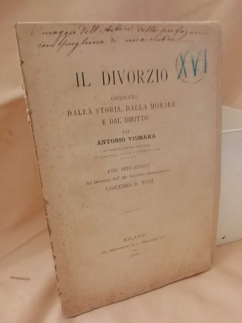 Il Divorzio Giudicato Dalla Storia, Dalla Morale e Dal Diritto