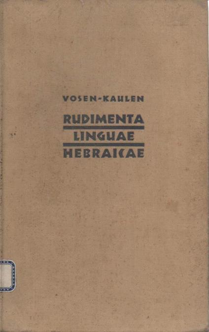 Rudimenta Linguae Hebraicae - Scholis Publicis Et Domesticae Disciplinae Brevissime Accomodata  - copertina