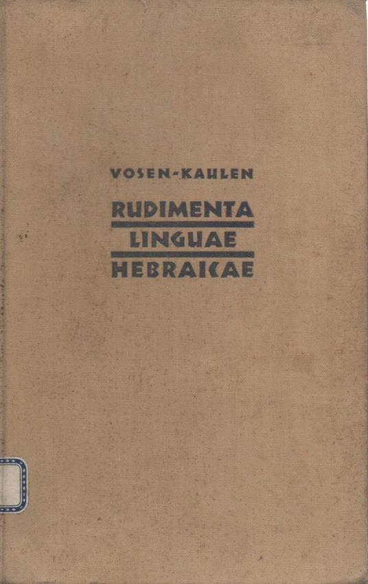 Rudimenta Linguae Hebraicae - Scholis Publicis Et Domesticae Disciplinae Brevissime Accomodata  - copertina