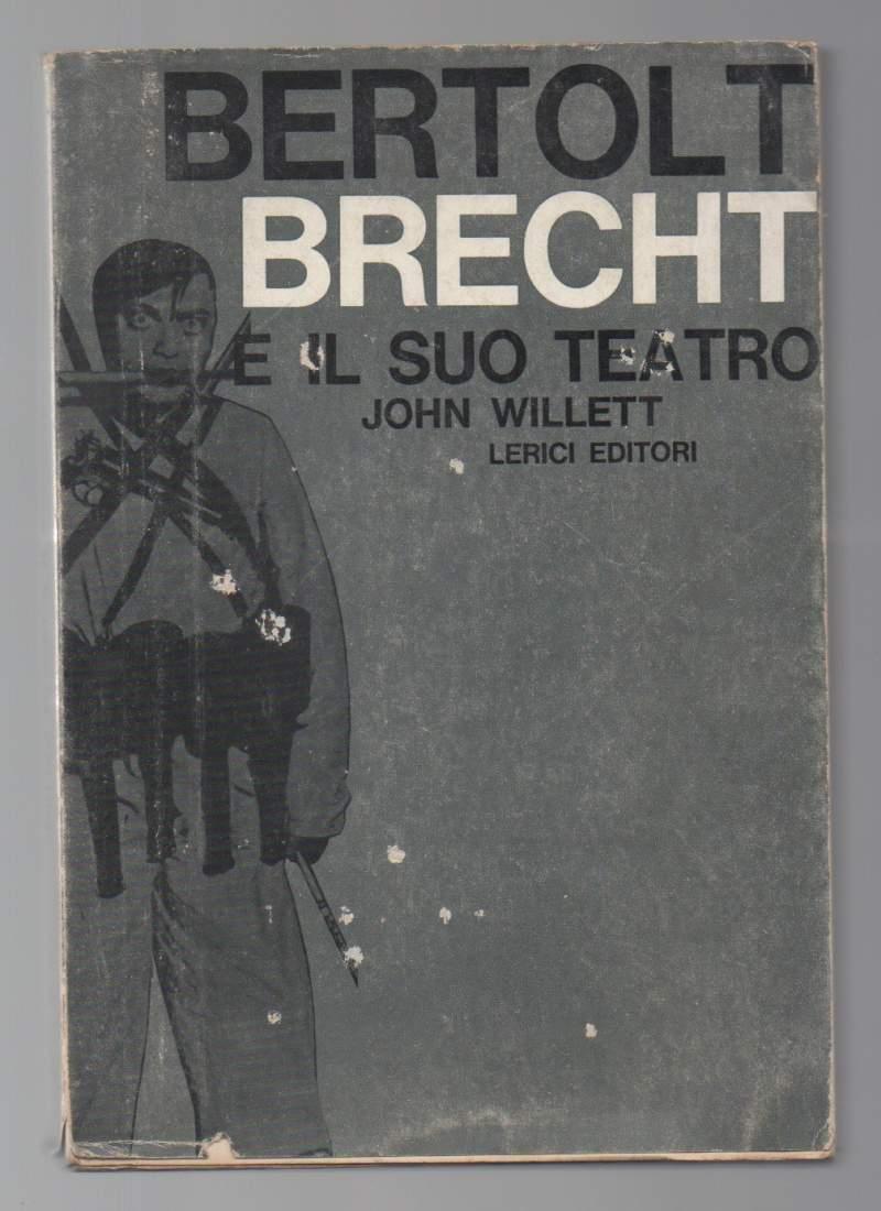 Bertolt Brecht e Il Suo Teatro