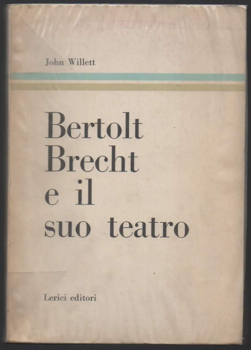 Bertolt Brecht e Il Suo Teatro